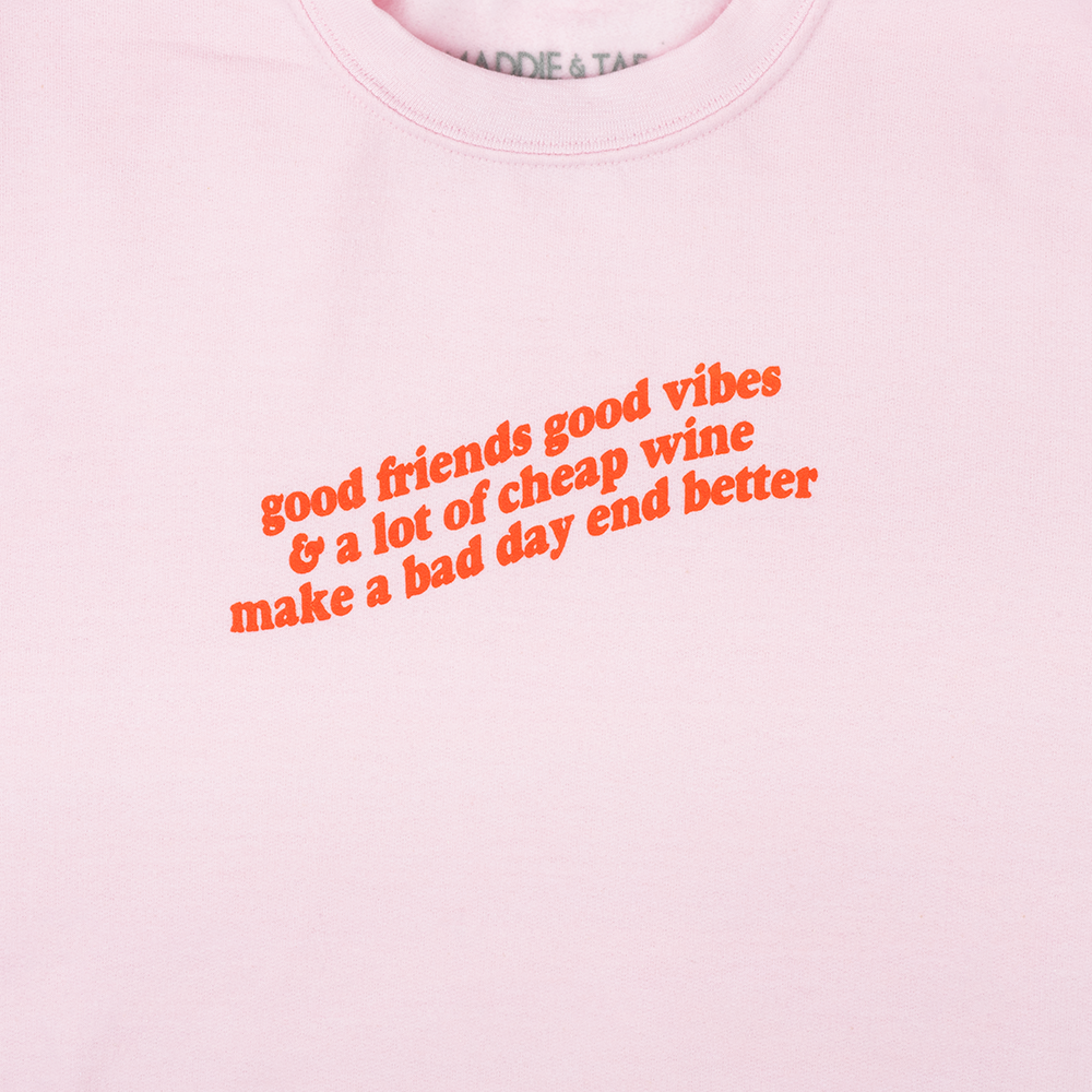 Good Friends, Good Vibes Light Pink Sweatshirt Detail